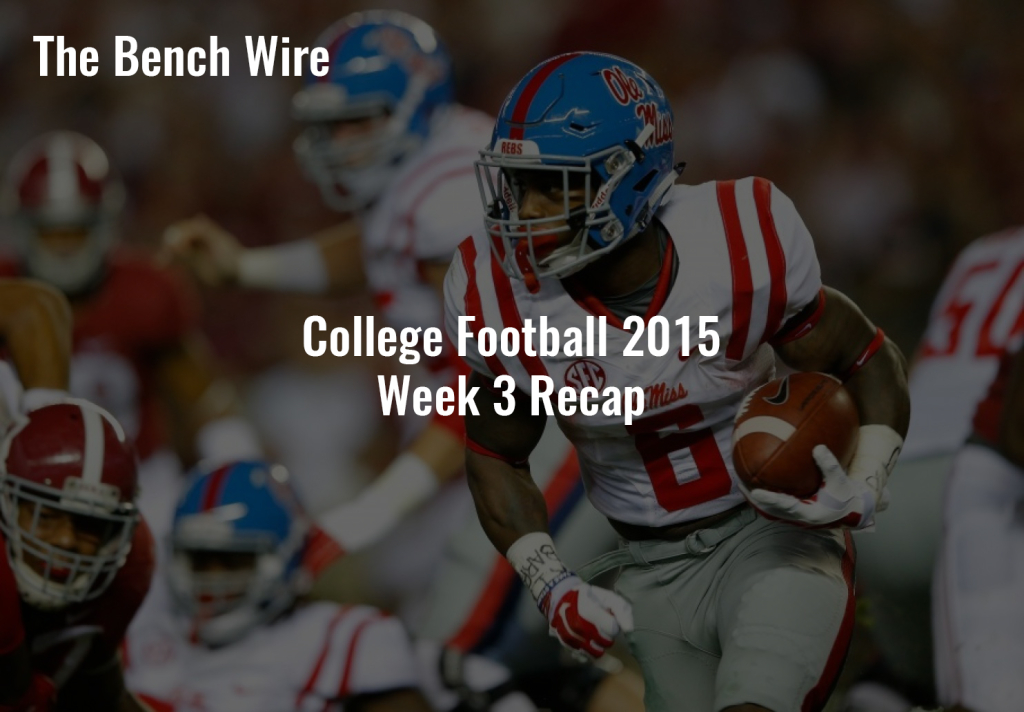 the bench wire college football 2015 week 3 recap