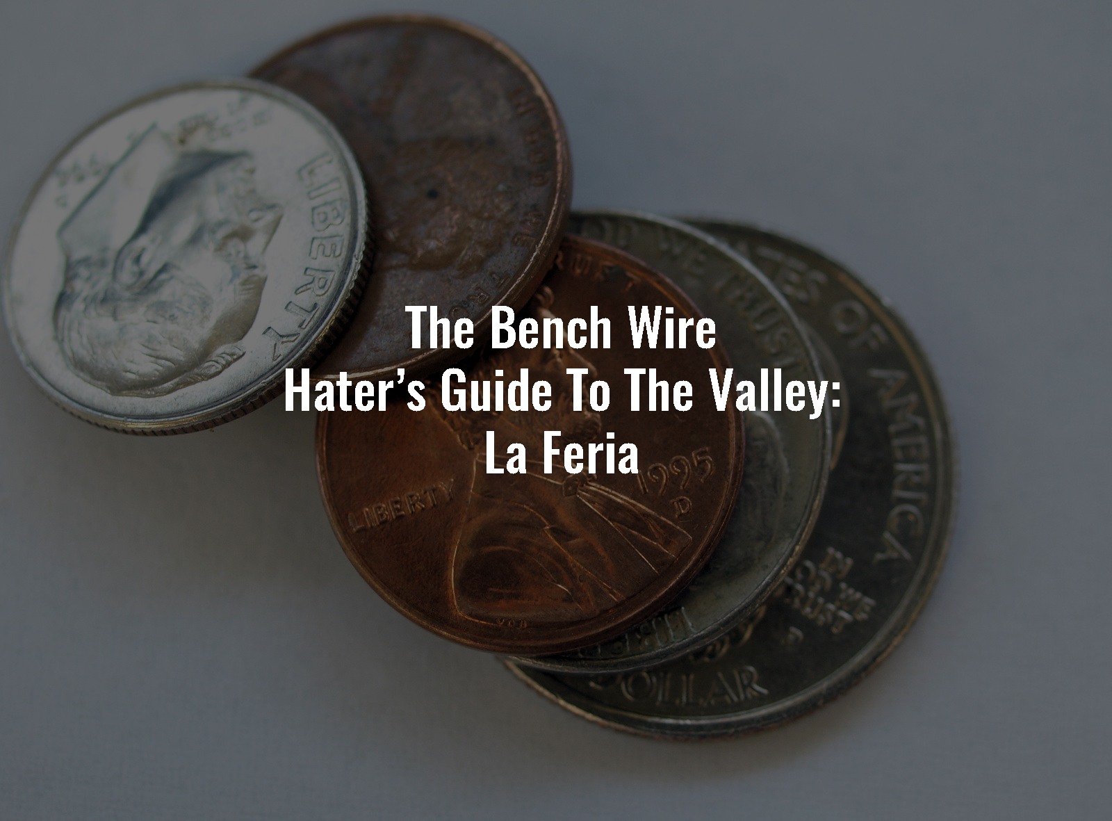 TBW Hater's Guide To The Valley La Feria