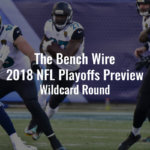 2018 NFL Playoffs Preview Wildcard