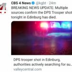 kgbt claims trooper sanchez has died DPS Trooper Shooting